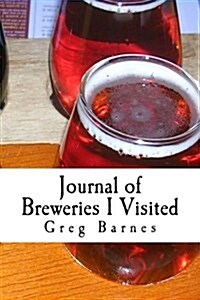 Journal of Breweries I Visited (Paperback)