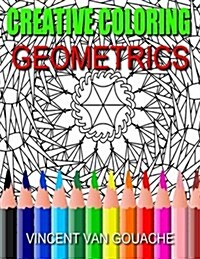 Creative Coloring - Geometrics (Paperback)