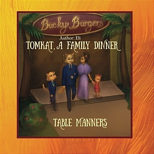 Tomkat, a Family Dinner, Table Manners (Paperback)