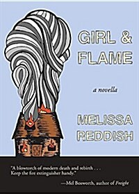 Girl & Flame: A Novella (Paperback)