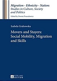 Movers and Stayers: Social Mobility, Migration and Skills (Hardcover)