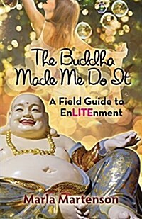 The Buddha Made Me Do It: A Memoir (Paperback)
