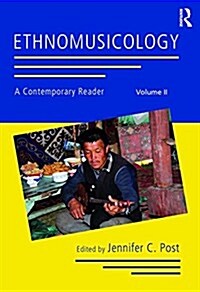 Ethnomusicology: A Contemporary Reader, Volume II (Paperback)
