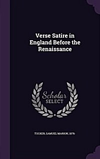 Verse Satire in England Before the Renaissance (Hardcover)