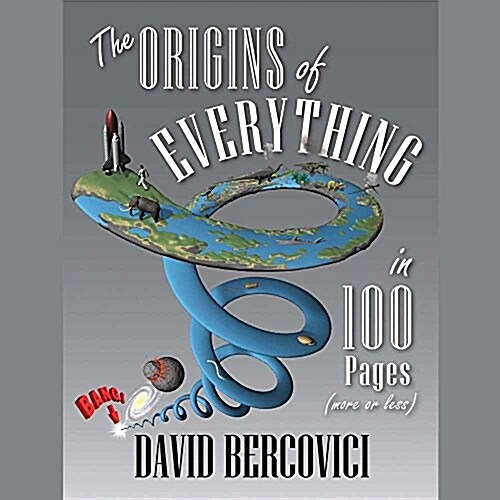 The Origins of Everything in 100 Pages (More or Less) (Audio CD)