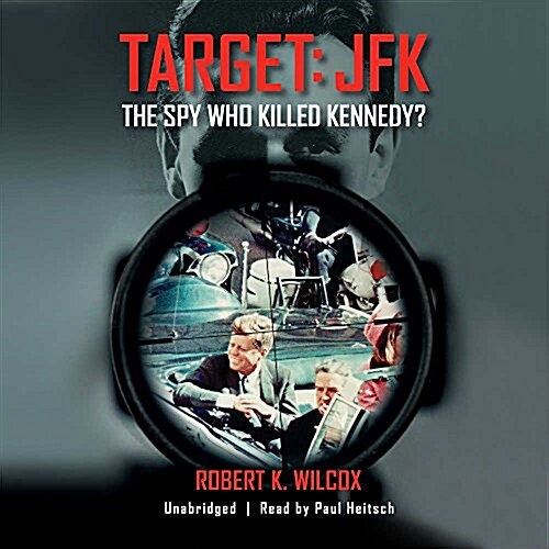 Target: JFK Lib/E: The Spy Who Killed Kennedy? (Audio CD)
