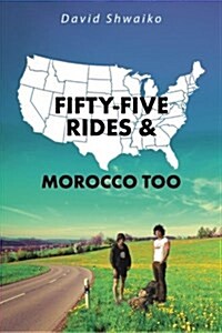 Fifty-Five Rides and Morocco Too (Paperback)