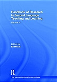 Handbook of Research in Second Language Teaching and Learning : Volume III (Hardcover)