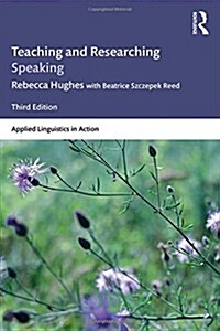 Teaching and Researching Speaking : Third Edition (Hardcover, 3 ed)