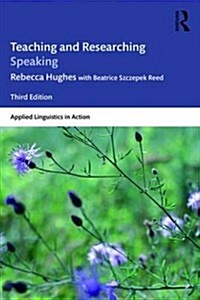 Teaching and Researching Speaking : Third Edition (Paperback, 3 ed)