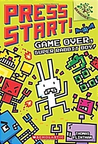 Press start!. 1, Game over, super rabbit boy! 표지이미지