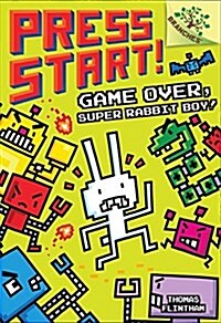 Game Over, Super Rabbit Boy!: A Branches Book (Press Start! #1): Volume 1 (Hardcover, Library)