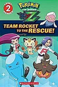 Team Rocket to the Rescue! (PokeMon Kalos: Scholastic Reader, Level 2) (Paperback)