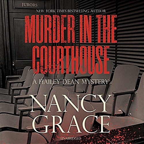 Murder in the Courthouse Lib/E: A Hailey Dean Mystery (Audio CD)