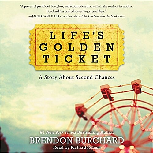 Lifes Golden Ticket: A Story about Second Chances (MP3 CD)