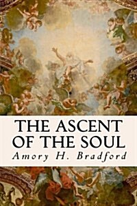 The Ascent of the Soul (Paperback)