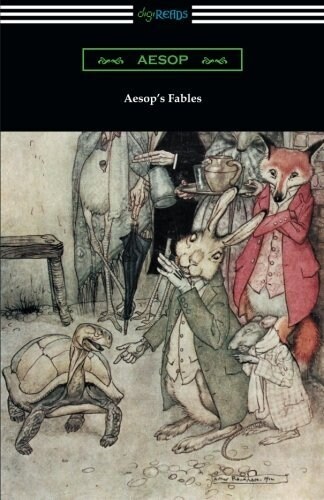 Aesops Fables (Illustrated by Arthur Rackham with an Introduction by G. K. Chesterton) (Paperback)
