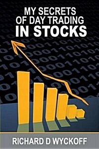 My Secrets of Day Trading in Stocks (Paperback)