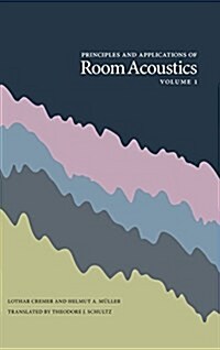 Principles and Applications of Room Acoustics, Volume 1 (Hardcover)