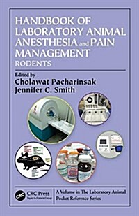 Handbook of Laboratory Animal Anesthesia and Pain Management: Rodents (Paperback)