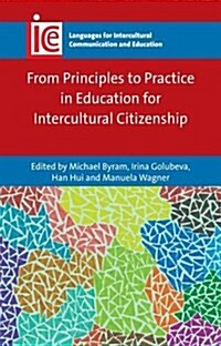 From Principles to Practice in Education for Intercultural Citizenship (Paperback)