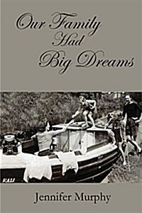 Our Family Had Big Dreams (Paperback)