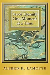 Savor Eternity (Paperback)