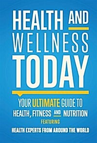 Health and Wellness Today (Hardcover)