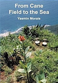 From Cane Field to the Sea (Paperback)