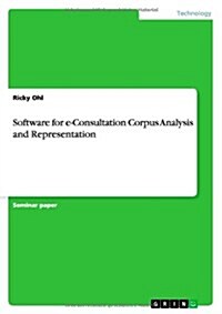 Software for E-Consultation Corpus Analysis and Representation (Paperback)