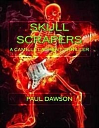 Skull Scrapers: A Camille Laurent Thriller (Paperback)