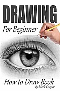 Drawing for Beginner: How to Draw Book (Paperback)