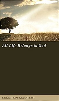 All Life Belongs to God (Hardcover)