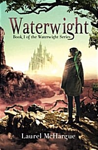 Waterwight: Book 1 of the Waterwight Series (Paperback)