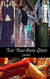 The Toll Road Girls (Paperback)