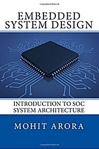 Embedded System Design: Introduction to Soc System Architecture (Paperback)