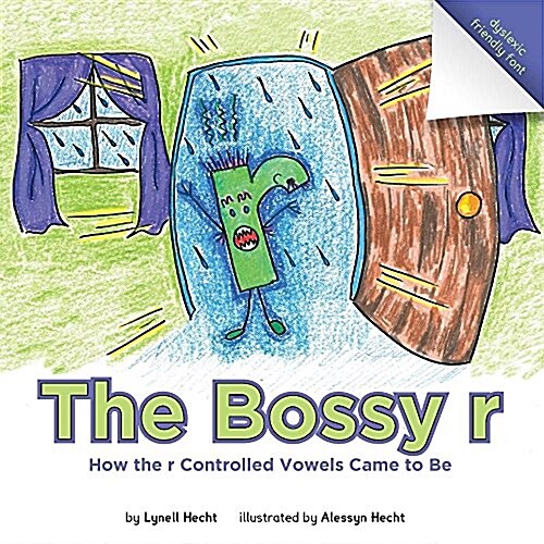 The Bossy R: How the R Controlled Vowels Came to Be (Paperback)