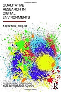 Qualitative Research in Digital Environments : A Research Toolkit (Hardcover)