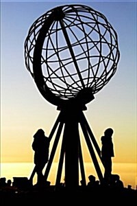 Globe Sculpture at North Cape (Nordkapp) Journal: 150 Page Lined Notebook/Diary (Paperback)