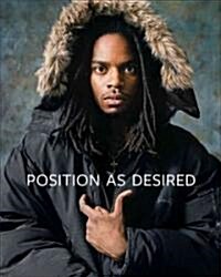 Position as Desired: Exploring African Canadian Identity: Photographs from the Wedge Collection (Paperback)