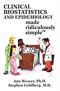 Clinical Biostatistics Made Ridiculously Simple (Paperback)