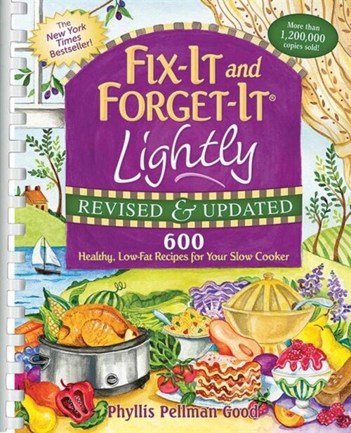 Fix-It and Forget-It Lightly Revised & Updated: 600 Healthy, Low-Fat Recipes for Your Slow Cooker (Spiral, Revised, Update)