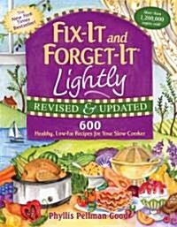 Fix-It and Forget-It Lightly Revised & Updated: 600 Healthy, Low-Fat Recipes for Your Slow Cooker (Hardcover, Revised, Update)