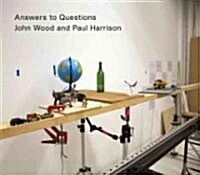 John Wood and Paul Harrison: Answers to Questions (Hardcover)