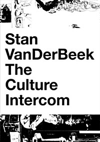 Stan VanDerBeek: The Culture Intercom (Paperback)