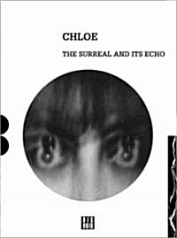 Chloe: Chasser Croiser: The Surreal and Its Echo (Paperback)