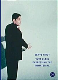 Yves Klein: Expressing the Immaterial (Hardcover)