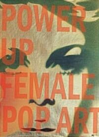Power Up: Female Pop Art (Paperback)