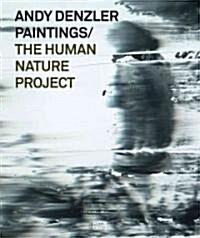 Andy Denzler: The Human Nature Project (Hardcover)