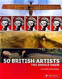 50 British Artists You Should Know (Paperback)